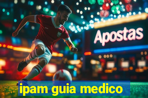 ipam guia medico