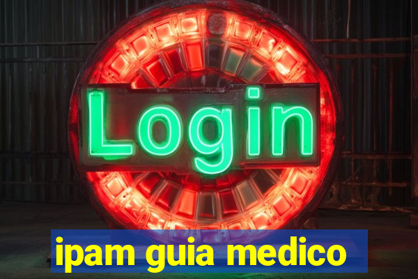 ipam guia medico