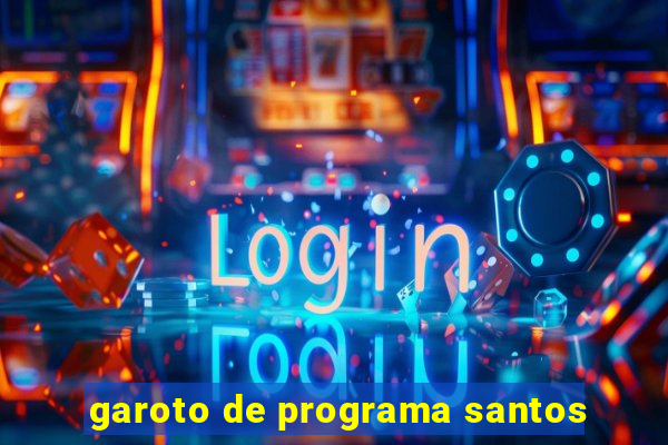 garoto de programa santos