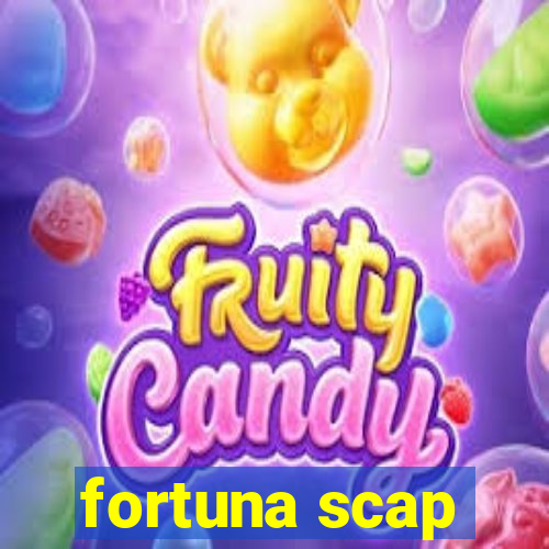 fortuna scap