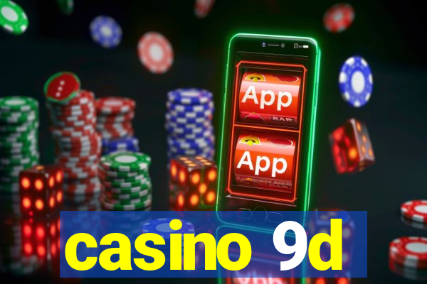 casino 9d