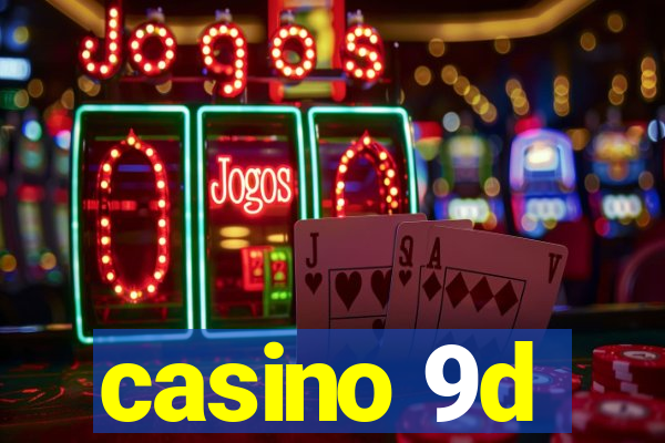 casino 9d