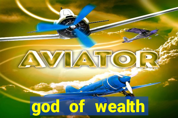 god of wealth mystery link