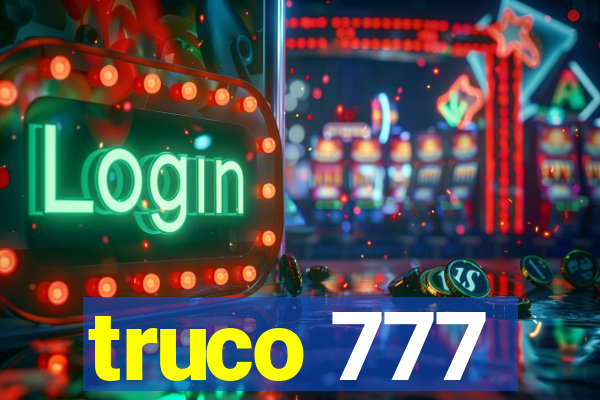 truco 777