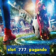 slot 777 pagando no cadastro