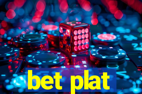 bet plat