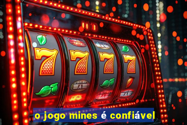 o jogo mines é confiável