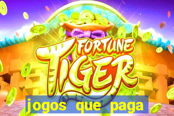 jogos que paga para se cadastrar