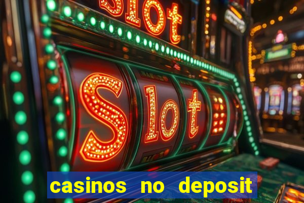 casinos no deposit bonus codes