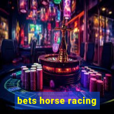 bets horse racing