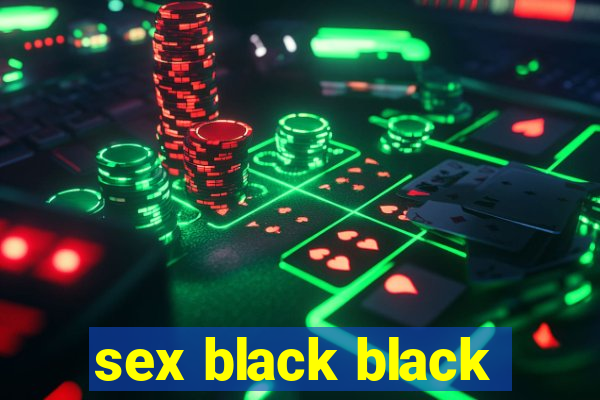 sex black black