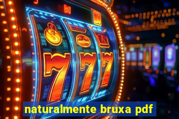 naturalmente bruxa pdf