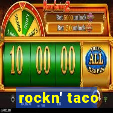 rockn' taco