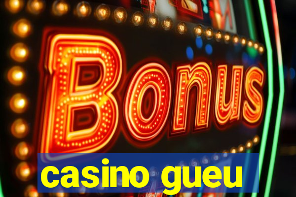 casino gueu