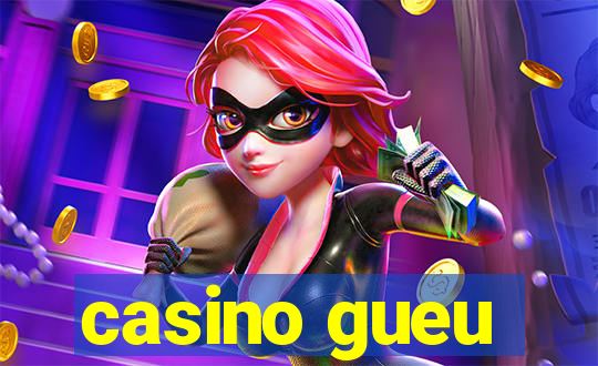 casino gueu