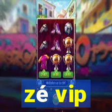 zé vip