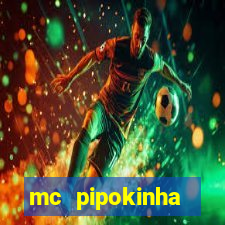 mc pipokinha telegram vazado