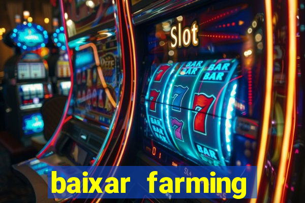 baixar farming simulator 18 dinheiro infinito