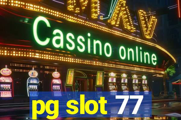 pg slot 77