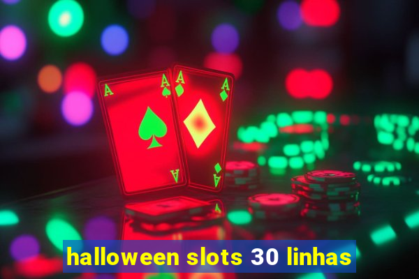 halloween slots 30 linhas