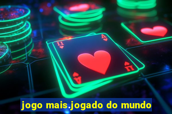 jogo mais.jogado do mundo