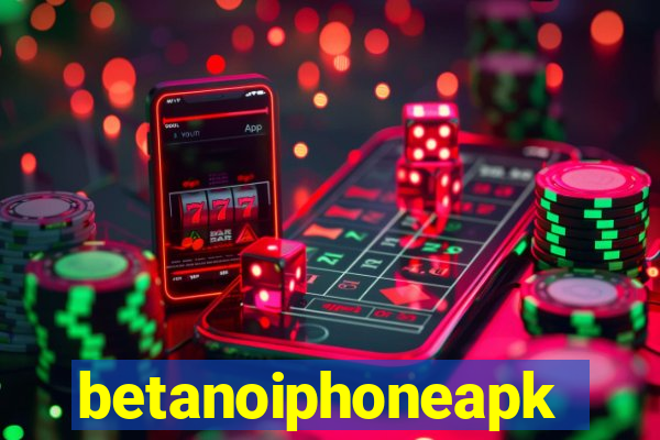 betanoiphoneapk