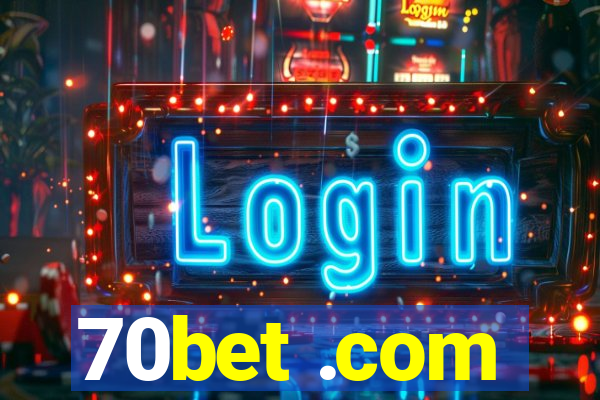 70bet .com