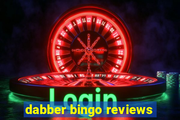 dabber bingo reviews