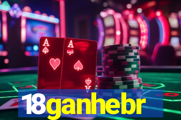 18ganhebr