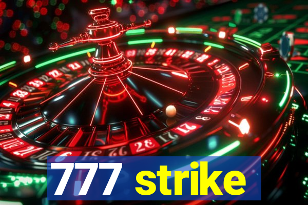 777 strike