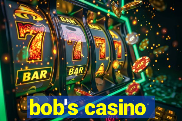 bob's casino