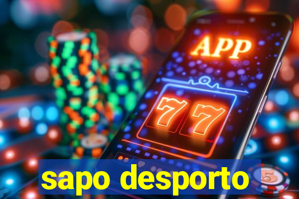 sapo desporto