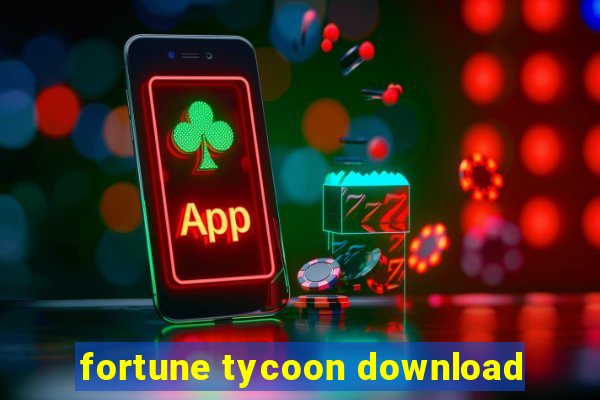 fortune tycoon download