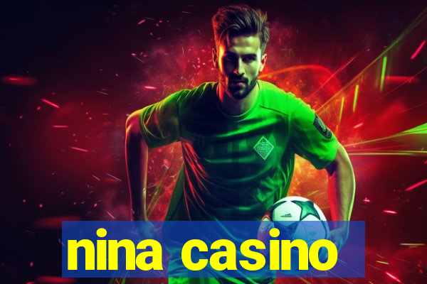 nina casino