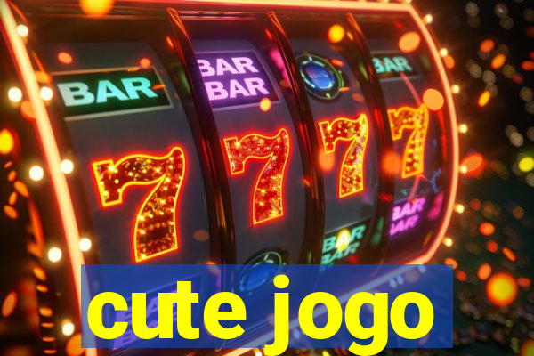 cute jogo