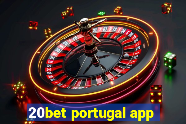 20bet portugal app