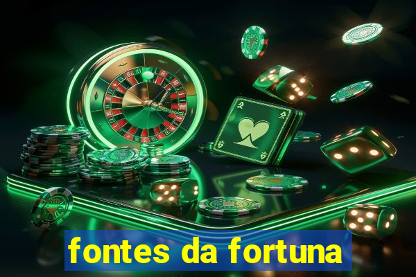 fontes da fortuna