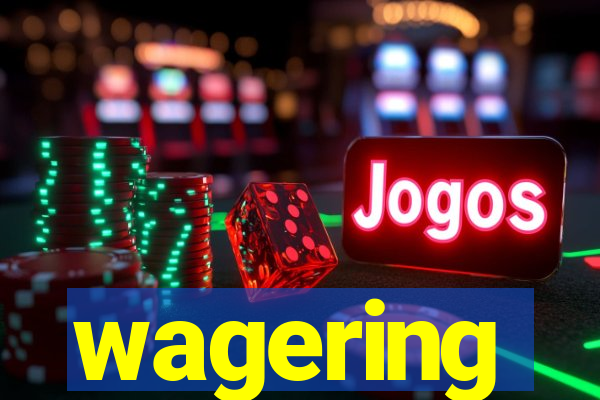 wagering