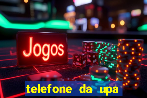 telefone da upa roberto santos