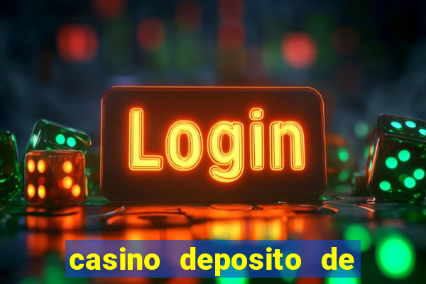 casino deposito de 1 real