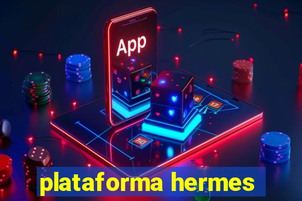 plataforma hermes