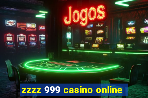 zzzz 999 casino online