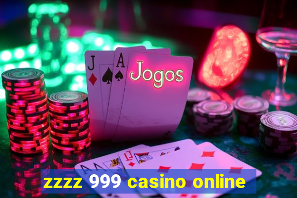 zzzz 999 casino online