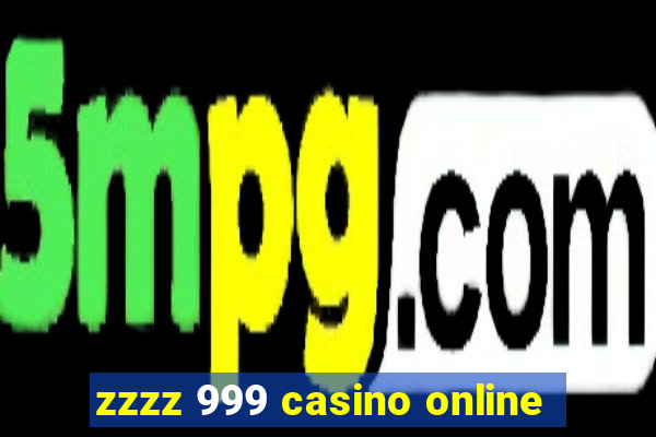 zzzz 999 casino online