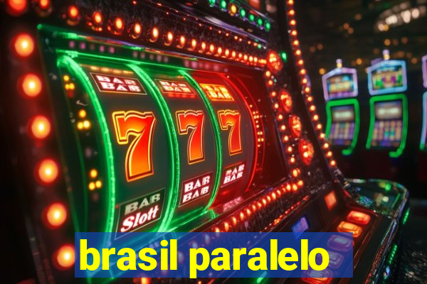 brasil paralelo