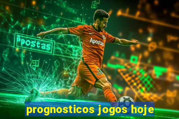 prognosticos jogos hoje