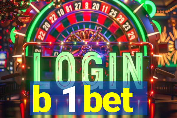 b 1 bet