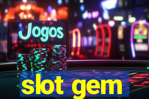 slot gem