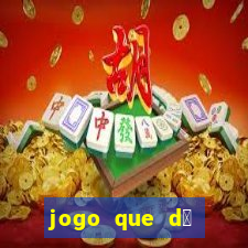 jogo que d谩 dinheiro sem depositar