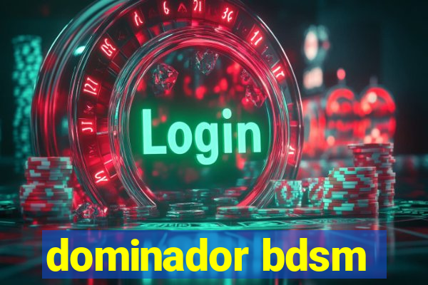 dominador bdsm